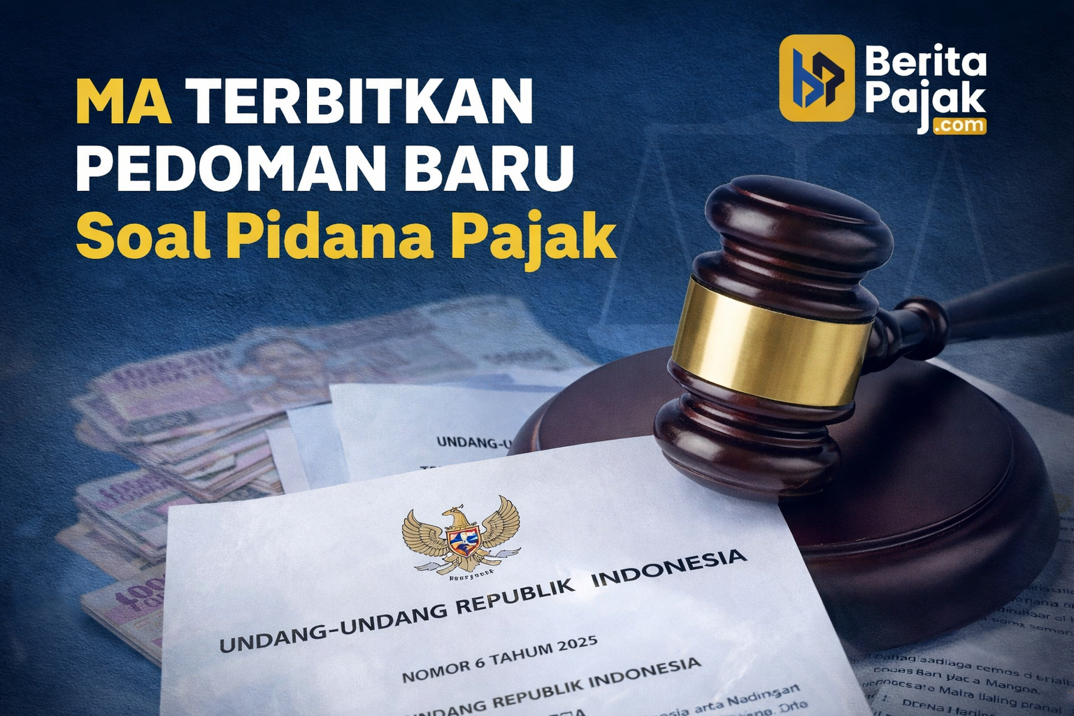 MA Terbitkan PERMA 3/2025: Pedoman Baru Penanganan Perkara Pidana Pajak